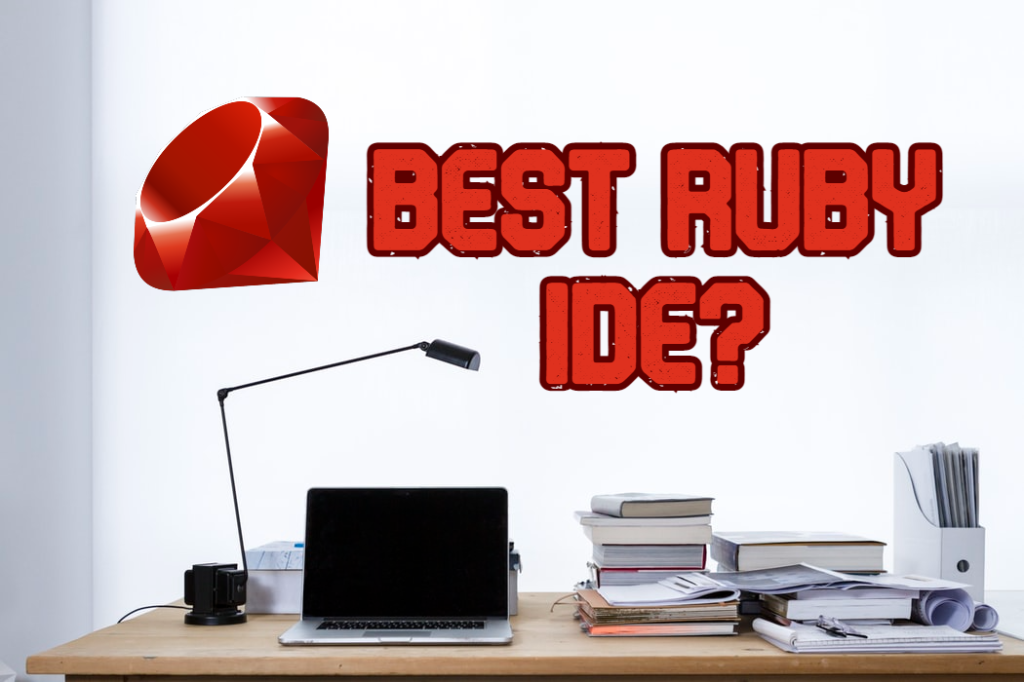 5 of the Best Ruby on Rails IDE Options for Development